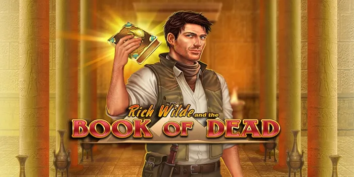 Slot Book of Dead – Menghadapi Iblis Kuno Untuk Kemenangan Yang Megah