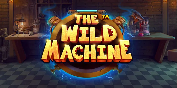 The Wild Machine – Asyiknya Bermain Slot Dan Menang