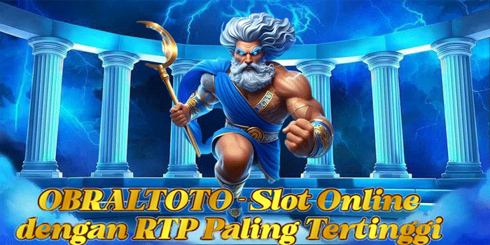 OBRALTOTO – Slot Online dengan RTP Paling Tertinggi