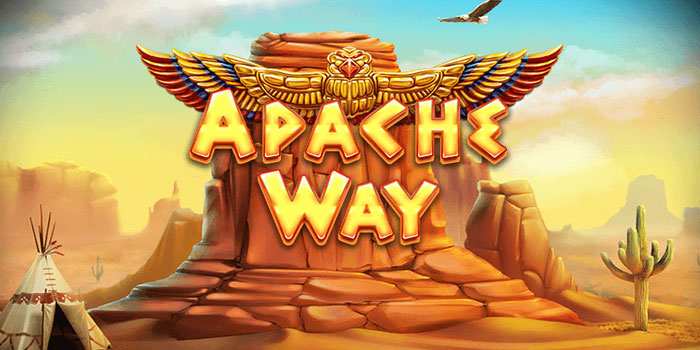 Trik Brutal Dapat Maxwin Di Slot Apache Way