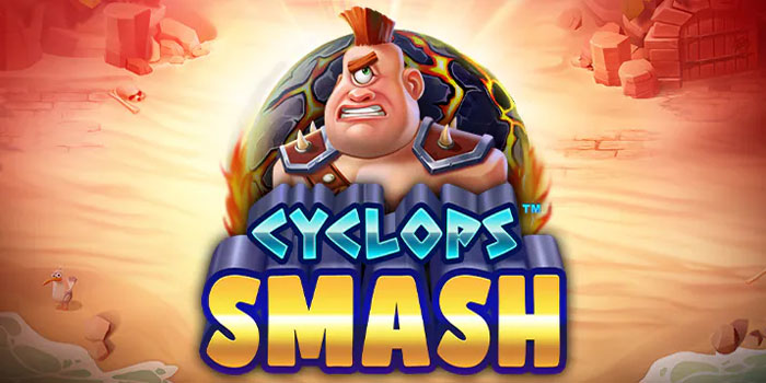 Teknik Menang Besar Yang Wajib Tahu di Slot Cyclops Smash