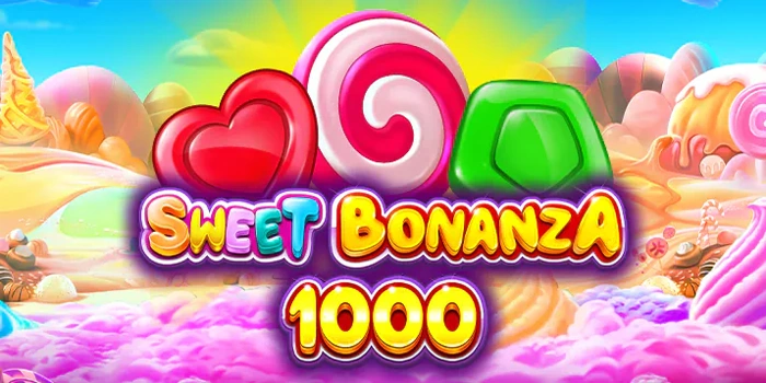 Strategi Sukses Jackpot Besar di Slot Sweet Bonanza 1000