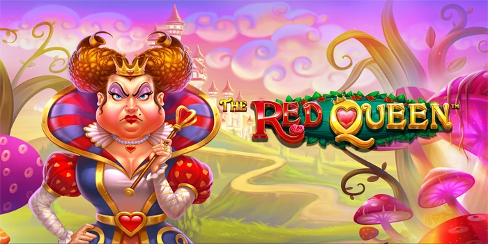 Cara Ampuh Mendapatkan Jackpot Besar Slot The Red Queen