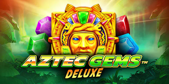 Strategi Rahasia Dewa Slot Untuk Jackpot di Aztec Gems Deluxe