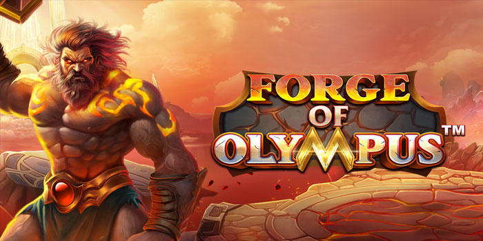 Strategi Bermain Agar Jackpot di Slot Forge of Olympus