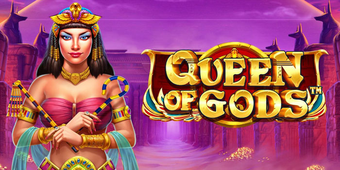 Trik Andalan Para Pro di Slot Queen of Gods 1000X Trik Andalan Para Pro di Slot Queen of Gods 1000X