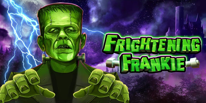 Trik Ampuh Menang Mudah Cuan Di Slot Frightening Frankie