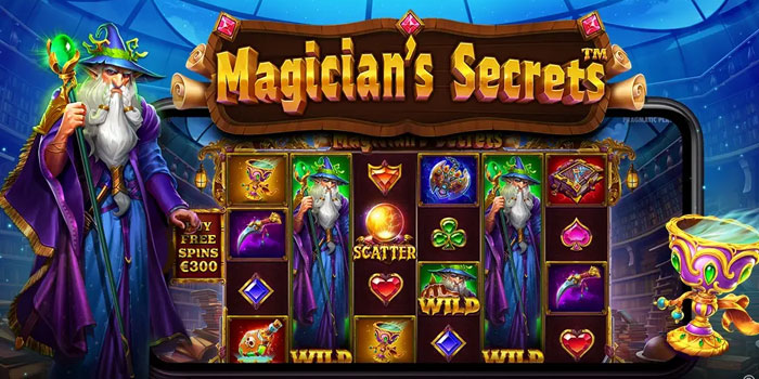 Strategi Emas Menemukan Jackpot Di Slot Magician’s Secrets