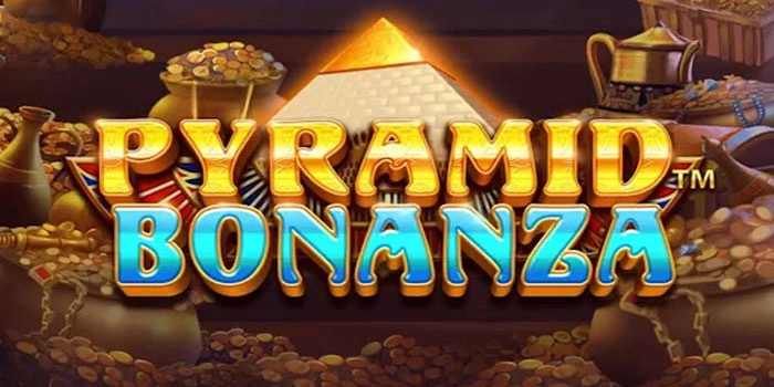 Teknik Mengenali Slot Pyramid Bonanza Dengan Gameplay Lebih Stabil