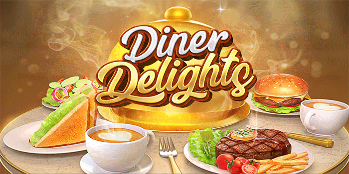 Trik Rahasia Maksimalkan Maxwin Slot Diner Delights Tiap Putaran
