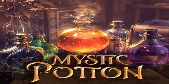 Cara Mudah Menang Besar Slot Mystic Potion Tanpa Kesulitan