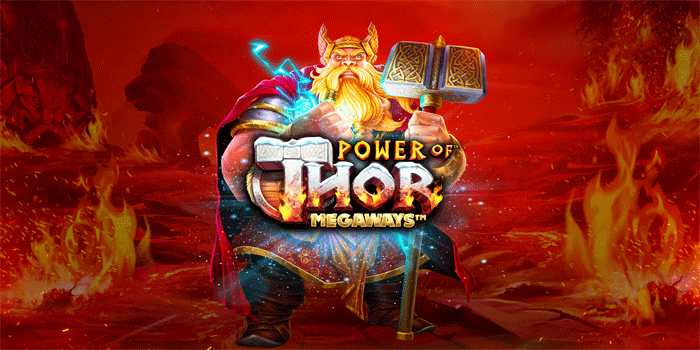 Strategi Sakti Menang Deras di Slot Power of Thor Megaways