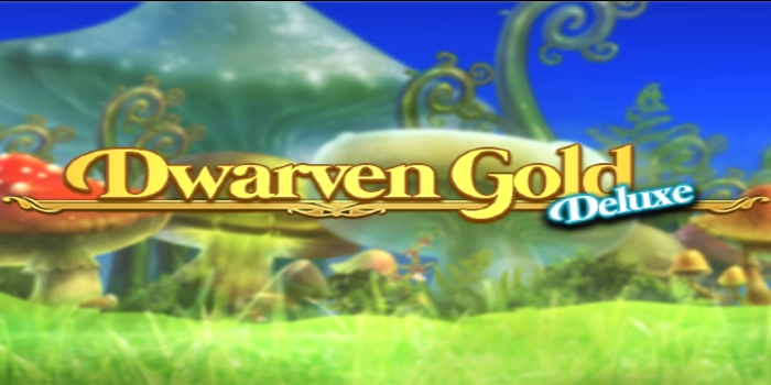 Strategi Untung Di Slot Dwarven Gold Deluxe