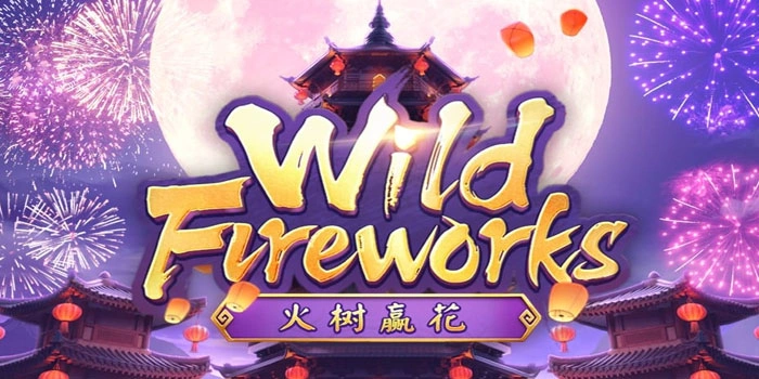 Ragam Slot Wild Fireworks Dengan Variasi Bonus Menarik